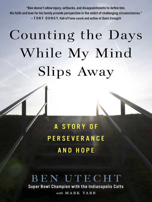 Title details for Counting the Days While My Mind Slips Away by Ben Utecht - Wait list